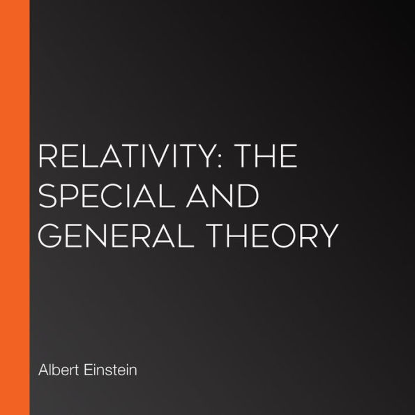 Relativity: The Special and General Theory