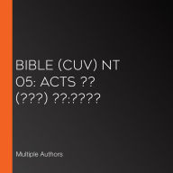 Bible (CUV) NT 05: Acts ?? (???) ??:????