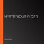 Mysterious Rider