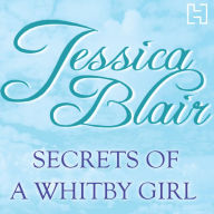 Secrets Of A Whitby Girl: Dark family secrets. Will all be revealed?