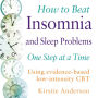 How To Beat Insomnia and Sleep Problems: A Brief, Evidence-based Self-help Treatment