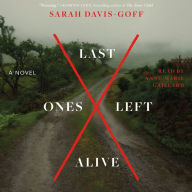 Last Ones Left Alive: A Novel