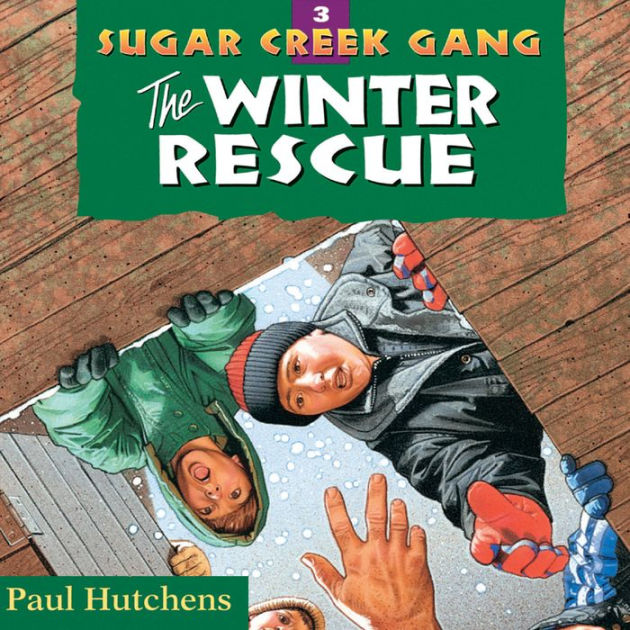 The Winter Rescue (Sugar Creek Gang Series 3) by Paul Hutchens eBook