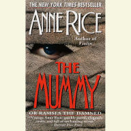 The Mummy or Ramses the Damned: A Novel (Abridged)