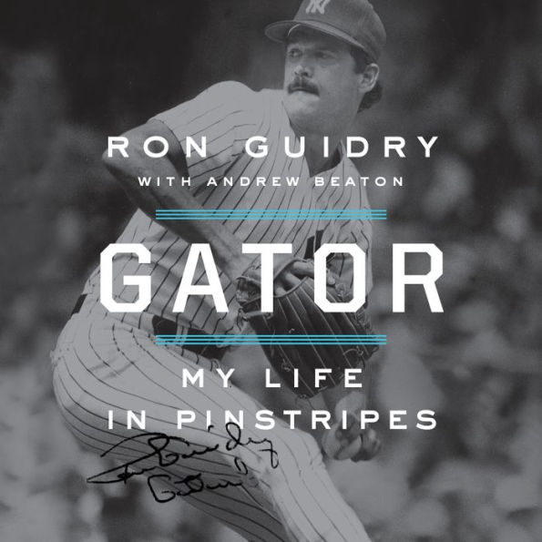 Gator: My Life in Pinstripes