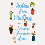 Rules for Visiting: A Novel