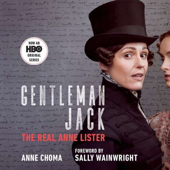 Gentleman Jack (Movie Tie-In): The Real Anne Lister