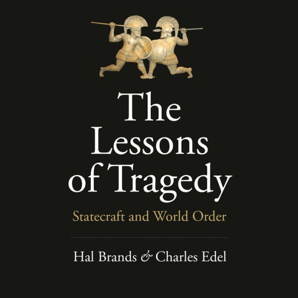 The Lessons of Tragedy: Statecraft and World Order