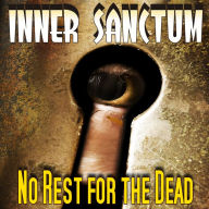 Inner Sanctum - No Rest for the Dead