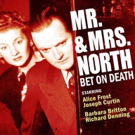 Mr. and Mrs. North: Bet On Death