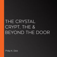 The Crystal Crypt, the & Beyond the Door