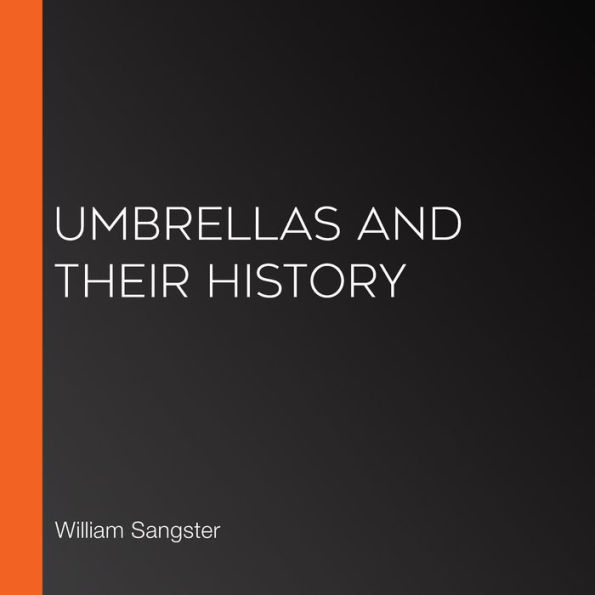 Umbrellas and Their History