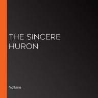 Sincere Huron, The (L'Ingénu)