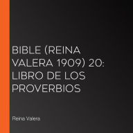 Bible (Reina Valera 1909) 20: Libro de los Proverbios