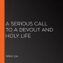 A Serious Call to a Devout and Holy Life