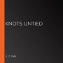 Knots Untied