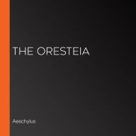 The Oresteia