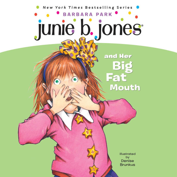 Junie B. Jones and Her Big Fat Mouth (Junie B. Jones Series #3)