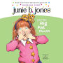Junie B. Jones and Her Big Fat Mouth (Junie B. Jones Series #3)