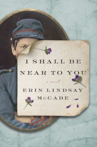 I Shall Be Near to You: A Novel