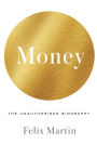 Money: The Unauthorized Biography