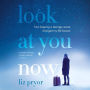 Look at You Now: My Journey from Shame to Strength