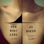 The Body Lies: A novel