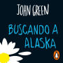 Buscando a Alaska (Looking for Alaska)