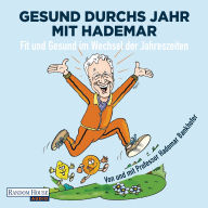 Gesund durchs Jahr mit Hademar: Fit und gesund im Wechsel der Jahreszeiten -