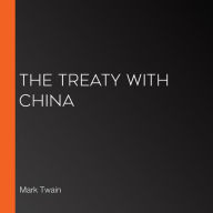 The Treaty with China