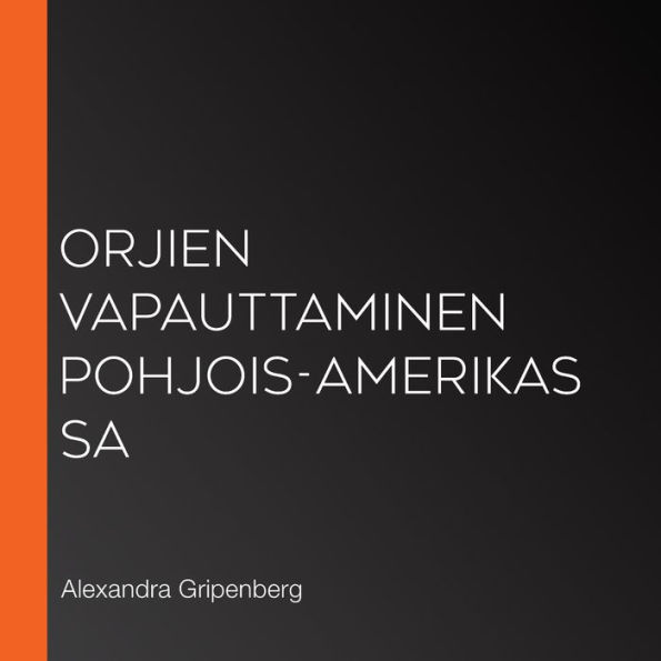 Orjien vapauttaminen Pohjois-Amerikassa