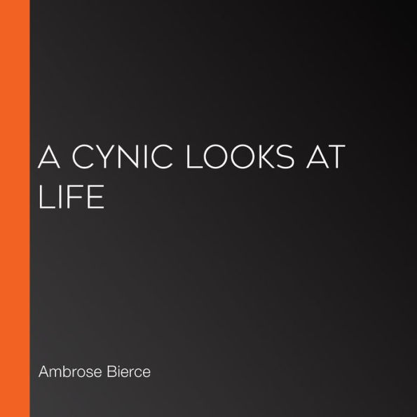 A Cynic Looks At Life