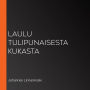 Laulu tulipunaisesta kukasta