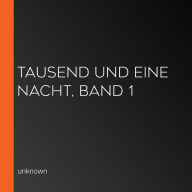 Tausend und eine Nacht, Band 1