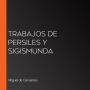 Trabajos de Persiles y Sigismunda