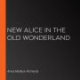 New Alice in the Old Wonderland