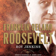 Franklin Delano Roosevelt: The American Presidents Series: The 32nd President, 1933-1945 (Abridged)