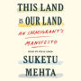 This Land Is Our Land: An Immigrant's Manifesto