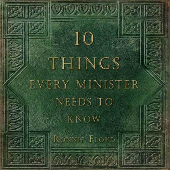 Ten Things Every Minister Needs to Know