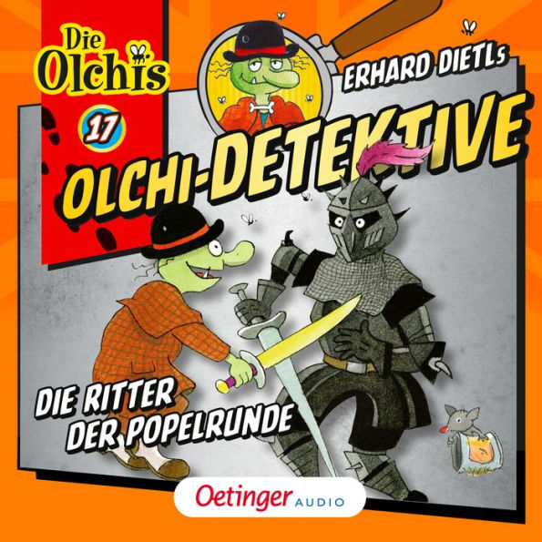 Olchi-Detektive 17. Die Ritter der Popelrunde (Abridged)