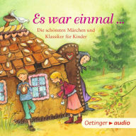 Es war einmal ... Die schönsten Märchen und Klassiker für Kinder
