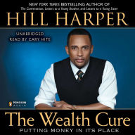 The Wealth Cure: Putting Money in Its Place