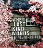 The Last Kind Words: A Novel