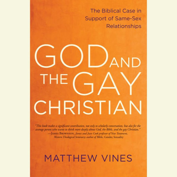 God and the Gay Christian: The Biblical Case in Support of Same-Sex Relationships