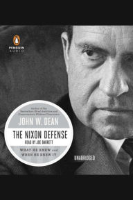 The Nixon Defense: What He Knew and When He Knew It