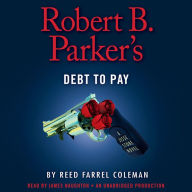 Robert B. Parker's Debt to Pay (Jesse Stone Series #15)