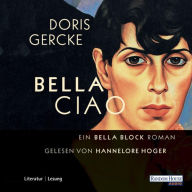 Bella Ciao: Ein Bella-Block-Roman (Abridged)