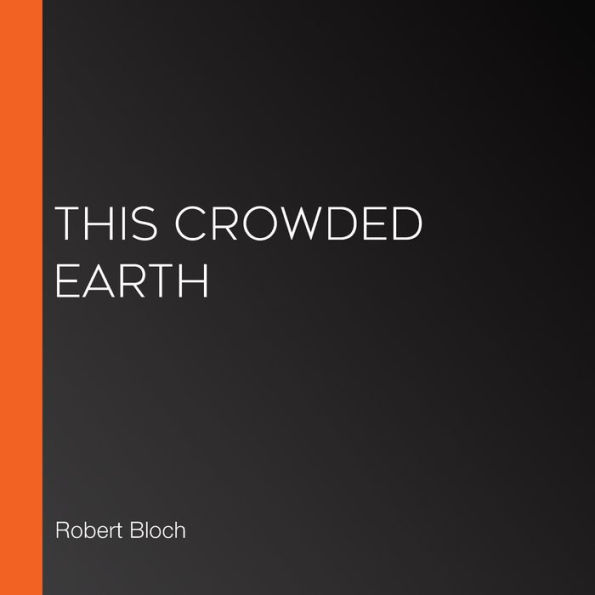 This Crowded Earth