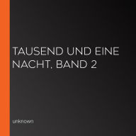 Tausend und eine Nacht, Band 2