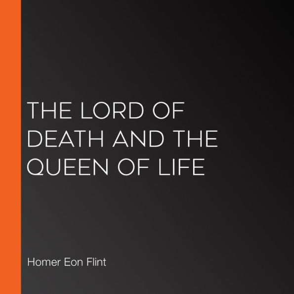 The Lord of Death and the Queen of Life